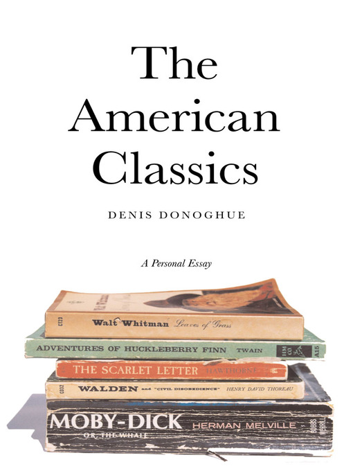 Title details for The American Classics by Denis Donoghue - Available